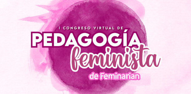 Feminarian  – I Congreso Virtual de Pedagogía Feminista